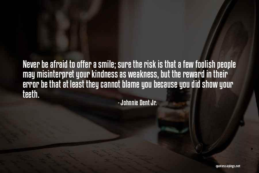 Risk Reward Quotes By Johnnie Dent Jr.