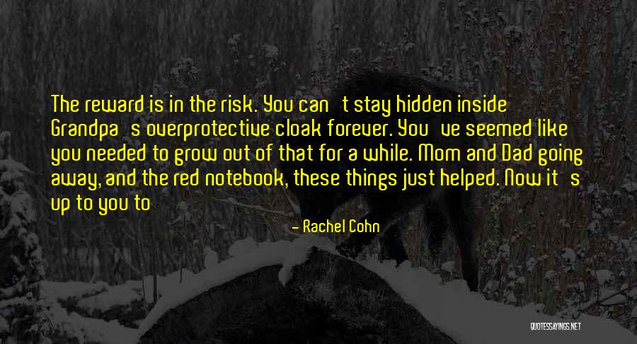 Risk Reward Quotes By Rachel Cohn