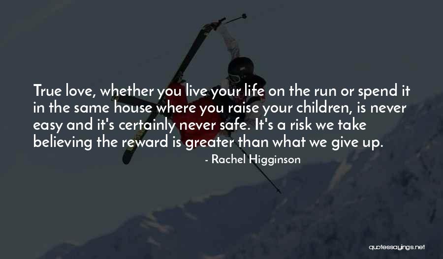 Risk Reward Quotes By Rachel Higginson