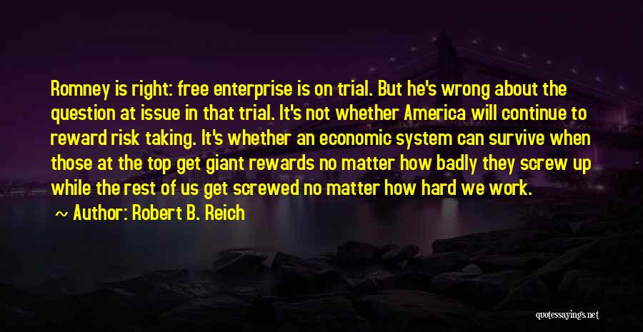 Risk Reward Quotes By Robert B. Reich
