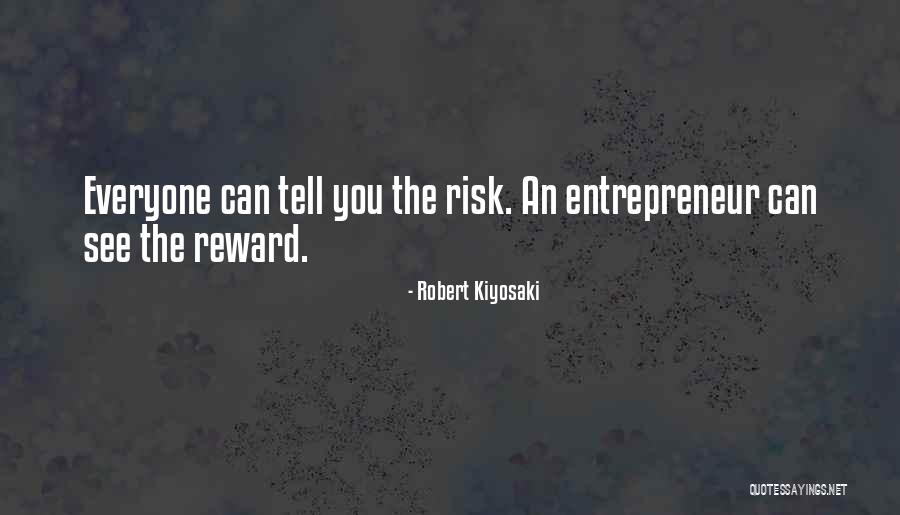 Risk Reward Quotes By Robert Kiyosaki