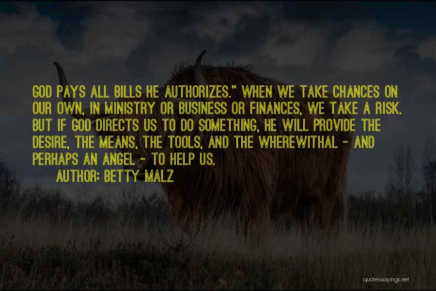 Risk Take Quotes By Betty Malz