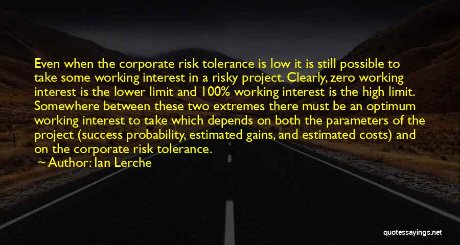 Risk Take Quotes By Ian Lerche