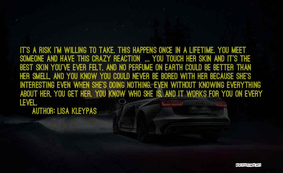 Risk Take Quotes By Lisa Kleypas