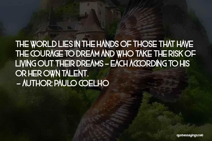 Risk Take Quotes By Paulo Coelho