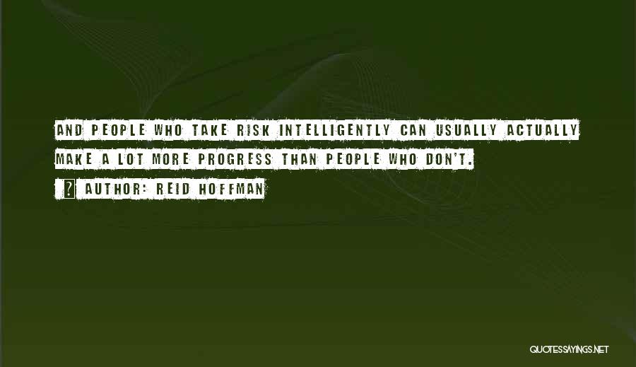 Risk Take Quotes By Reid Hoffman