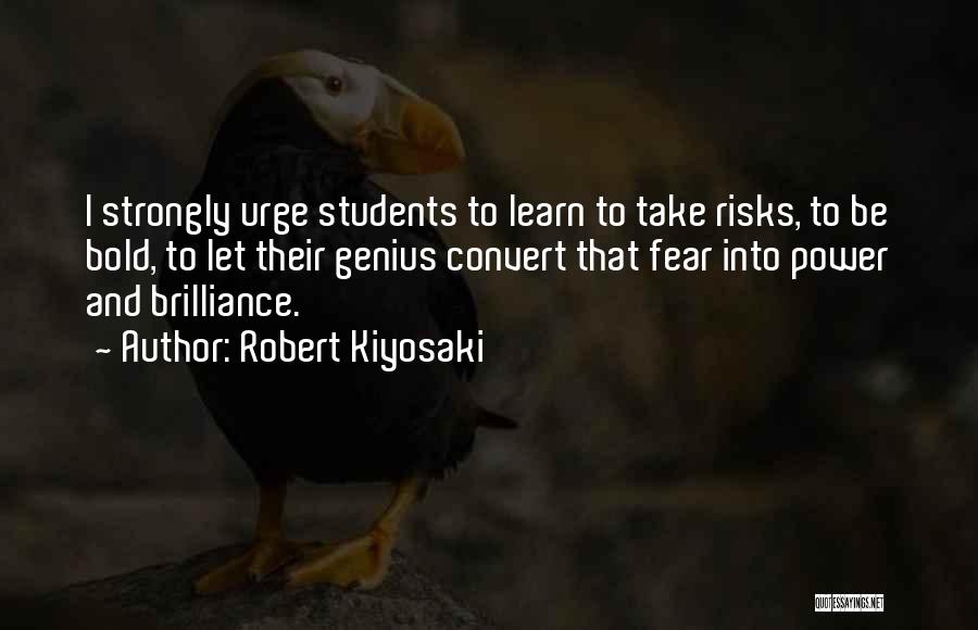 Risk Take Quotes By Robert Kiyosaki