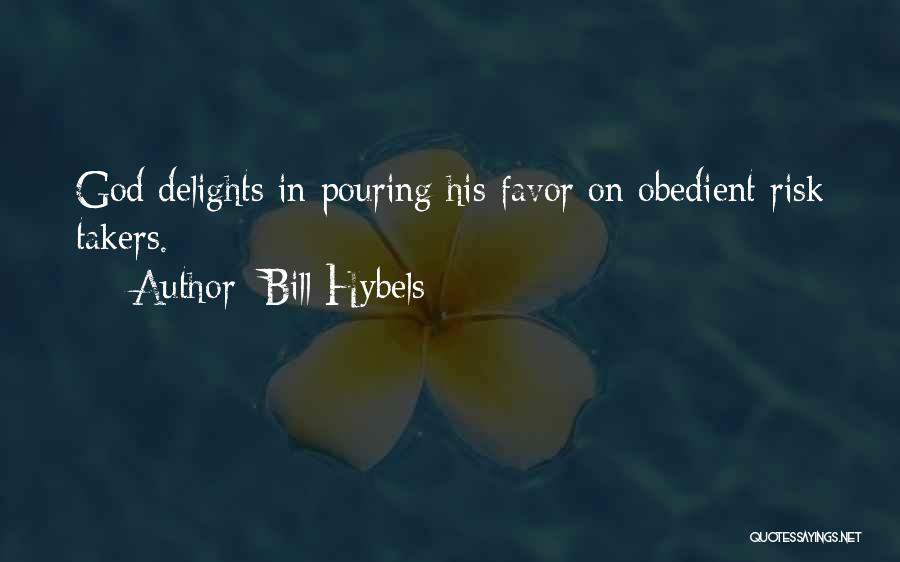 Risk Takers Quotes By Bill Hybels