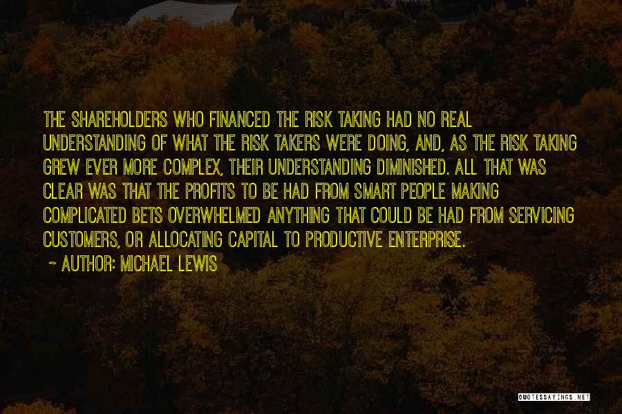 Risk Takers Quotes By Michael Lewis