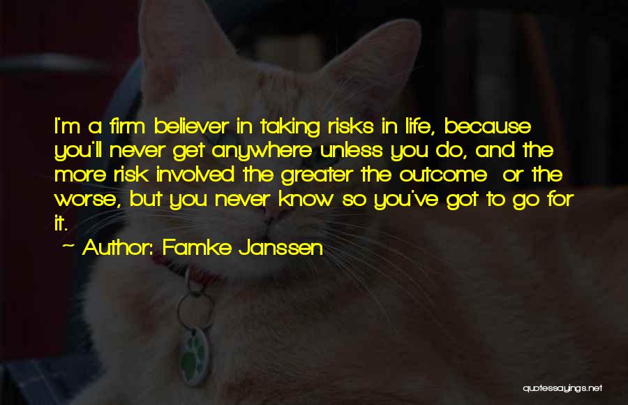 Risk Taking And Life Quotes By Famke Janssen