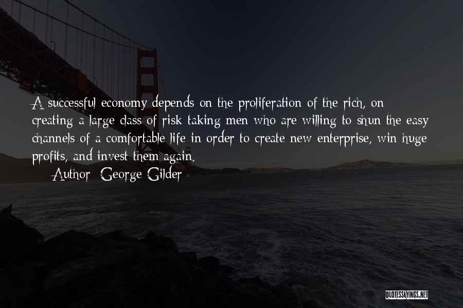 Risk Taking And Life Quotes By George Gilder
