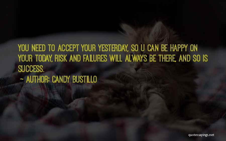 Risk Taking And Success Quotes By Candy Bustillo