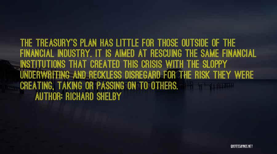 Risk Taking In Business Quotes By Richard Shelby