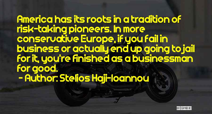 Risk Taking In Business Quotes By Stelios Haji-Ioannou