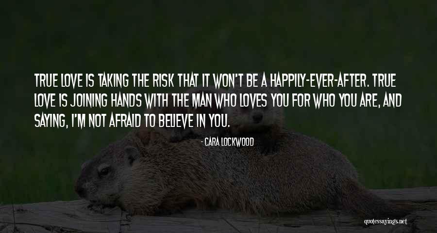 Risk Taking In Love Quotes By Cara Lockwood