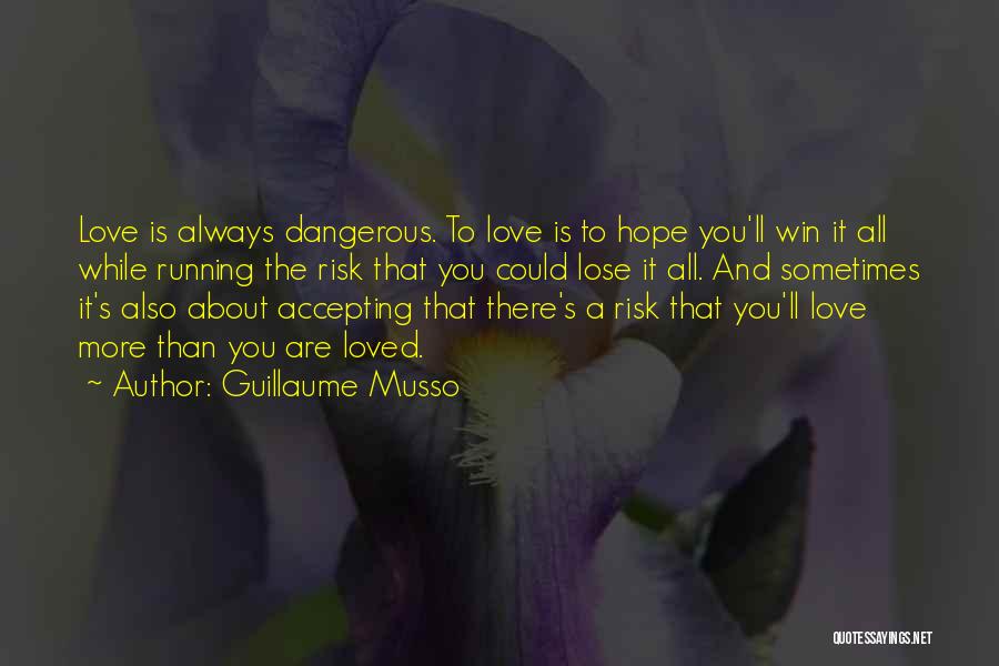 Risk Taking In Love Quotes By Guillaume Musso