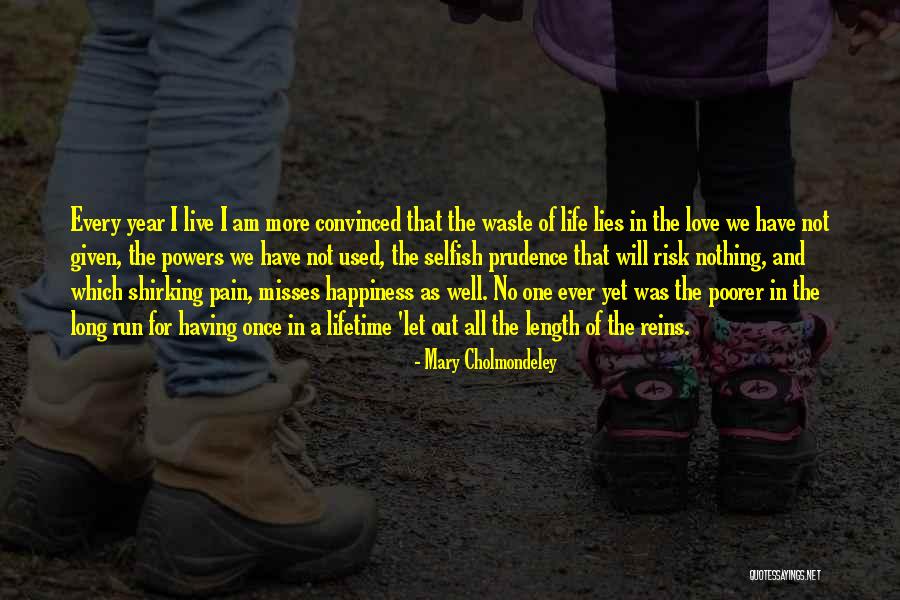 Risk Taking In Love Quotes By Mary Cholmondeley