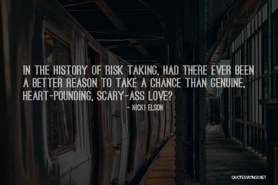 Risk Taking In Love Quotes By Nicki Elson Risk Taking In Love Quotes By Nicki Elson