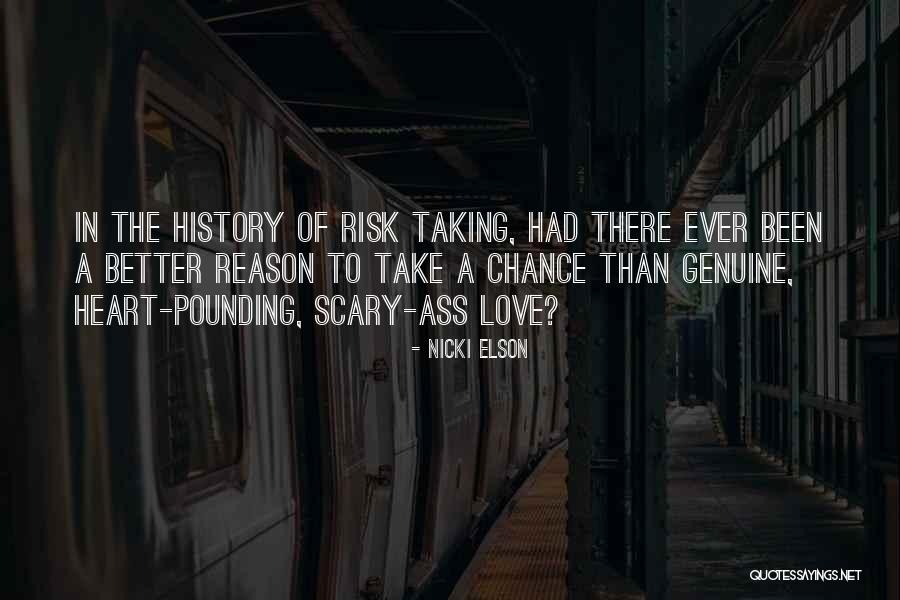 Risk Taking In Love Quotes By Nicki Elson