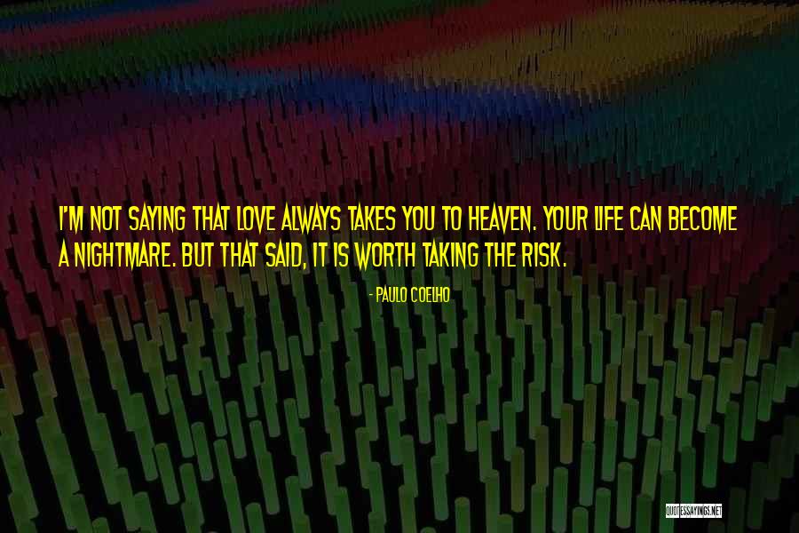 Risk Taking In Love Quotes By Paulo Coelho