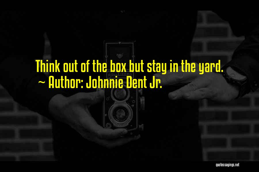 Risk Taking Quotes Quotes By Johnnie Dent Jr.