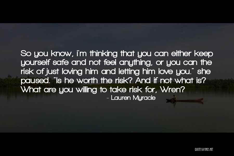 Risk Taking Quotes Quotes By Lauren Myracle Risk Taking Quotes Quotes By Lauren Myracle