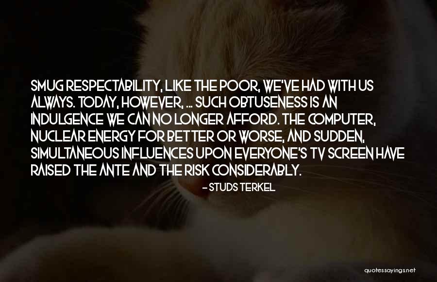 Risk The Computer Quotes By Studs Terkel Risk The Computer Quotes By Studs Terkel