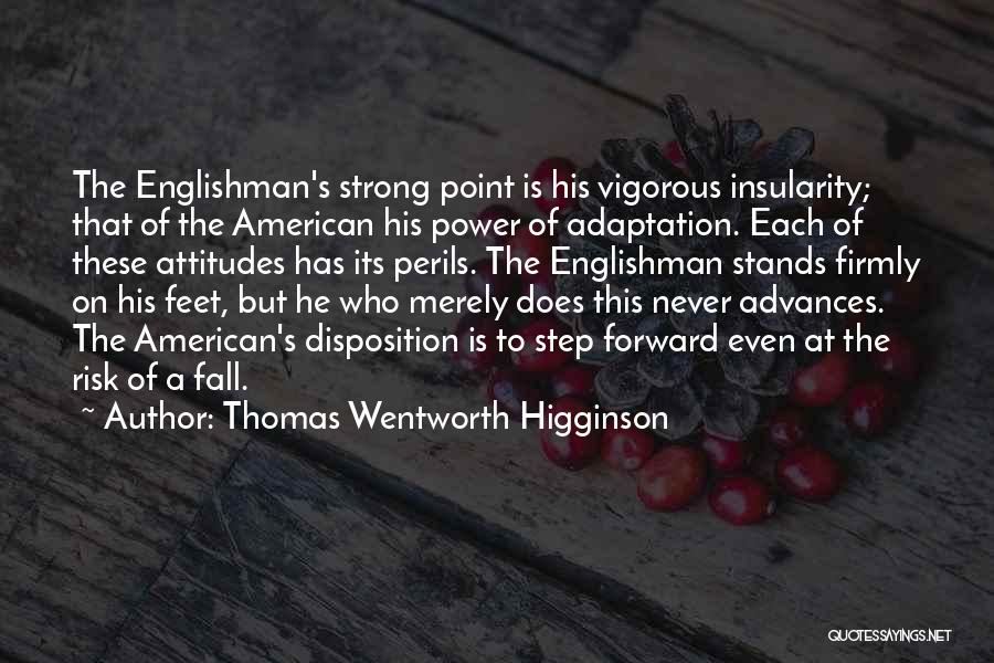 Risk The Fall Quotes By Thomas Wentworth Higginson