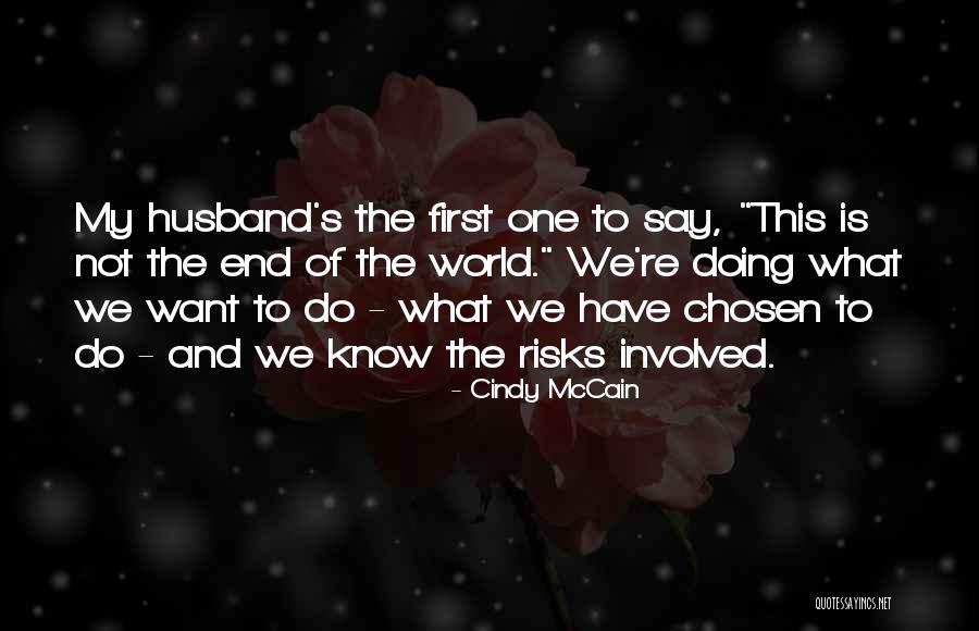 Risk The World Quotes By Cindy McCain