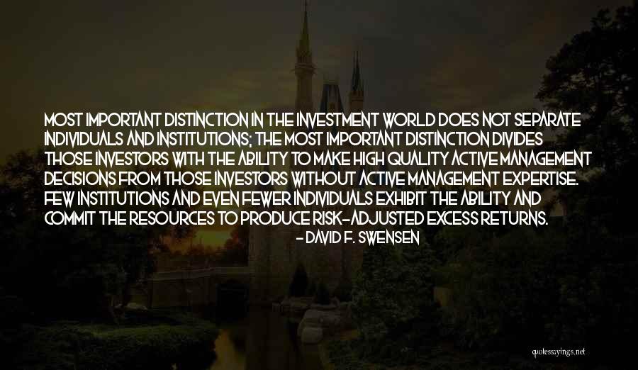 Risk The World Quotes By David F. Swensen