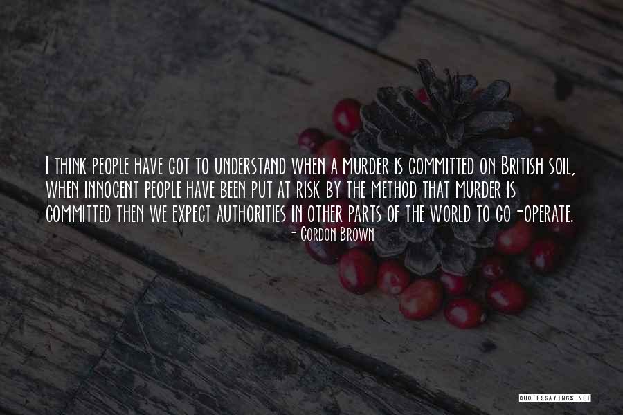 Risk The World Quotes By Gordon Brown