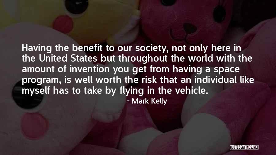 Risk The World Quotes By Mark Kelly
