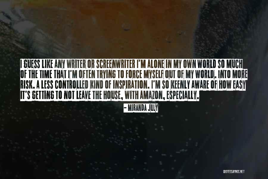 Risk The World Quotes By Miranda July
