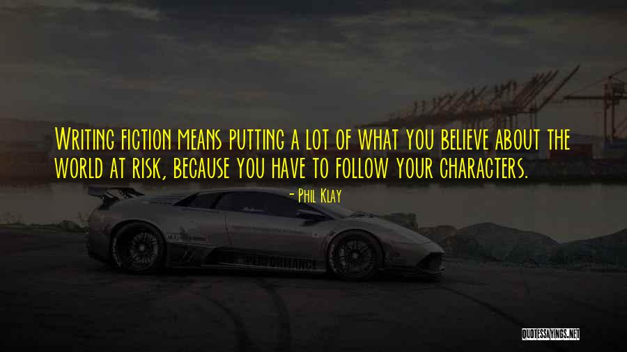 Risk The World Quotes By Phil Klay