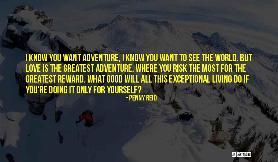 Risk Vs Reward Quotes By Penny Reid