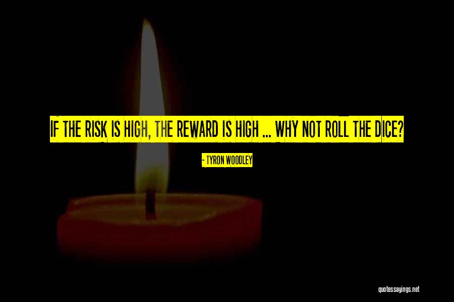 Risk Vs Reward Quotes By Tyron Woodley Risk Vs Reward Quotes By Tyron Woodley