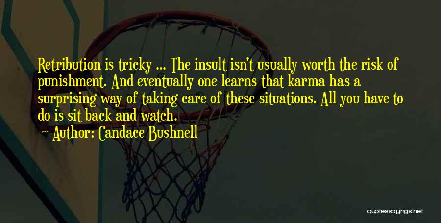 Risk Worth Taking Quotes By Candace Bushnell