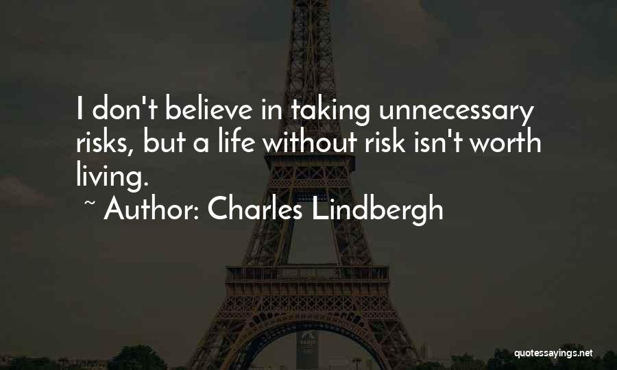 Risk Worth Taking Quotes By Charles Lindbergh