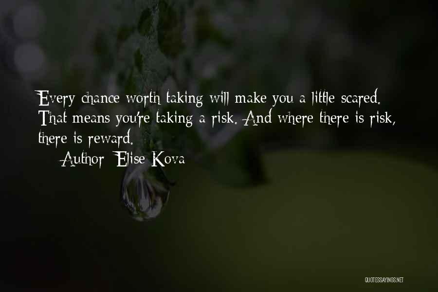 Risk Worth Taking Quotes By Elise Kova