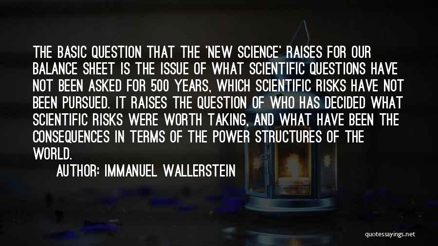 Risk Worth Taking Quotes By Immanuel Wallerstein