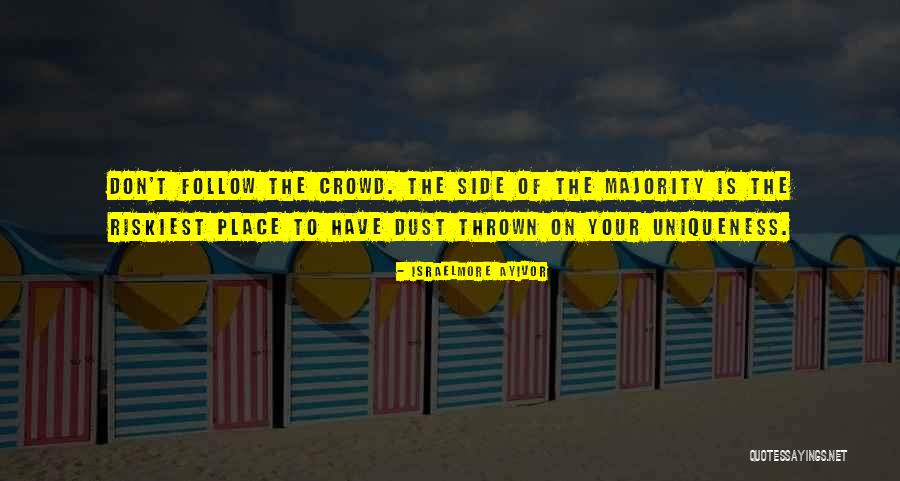 Riskiest Place Quotes By Israelmore Ayivor Riskiest Place Quotes By Israelmore Ayivor