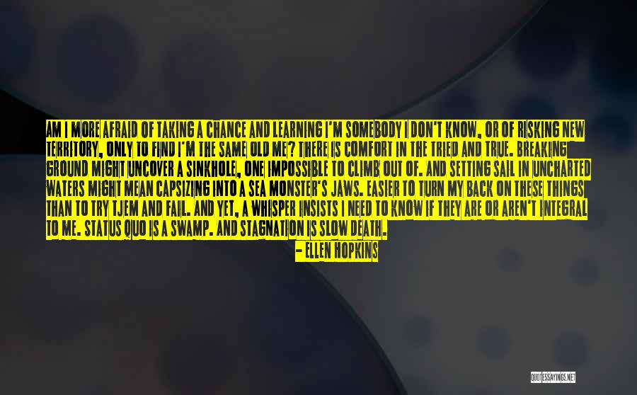 Risking Death Quotes By Ellen Hopkins Risking Death Quotes By Ellen Hopkins