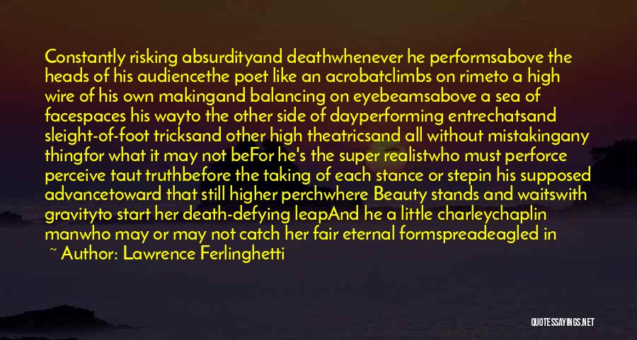Risking Death Quotes By Lawrence Ferlinghetti