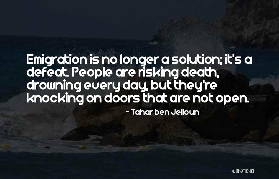 Risking Death Quotes By Tahar Ben Jelloun Risking Death Quotes By Tahar Ben Jelloun