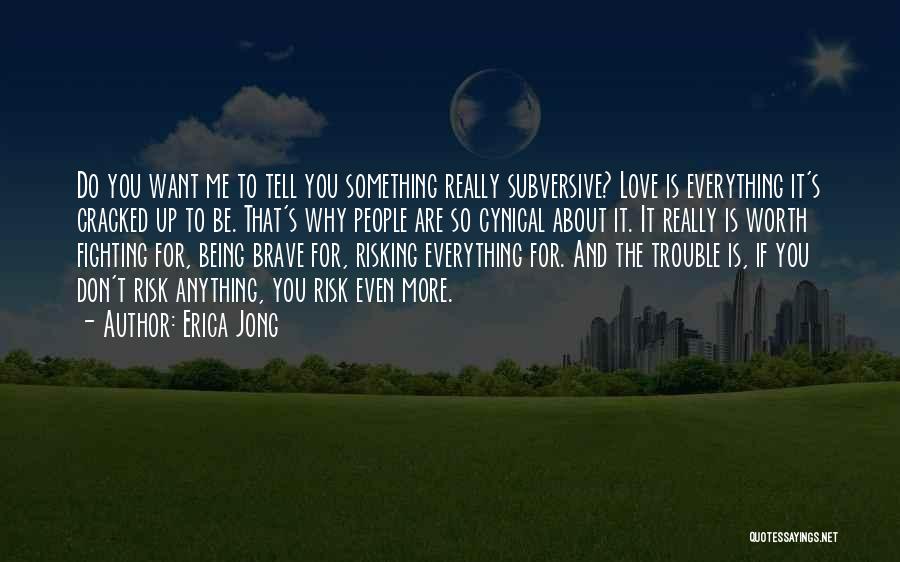 Risking For Love Quotes By Erica Jong
