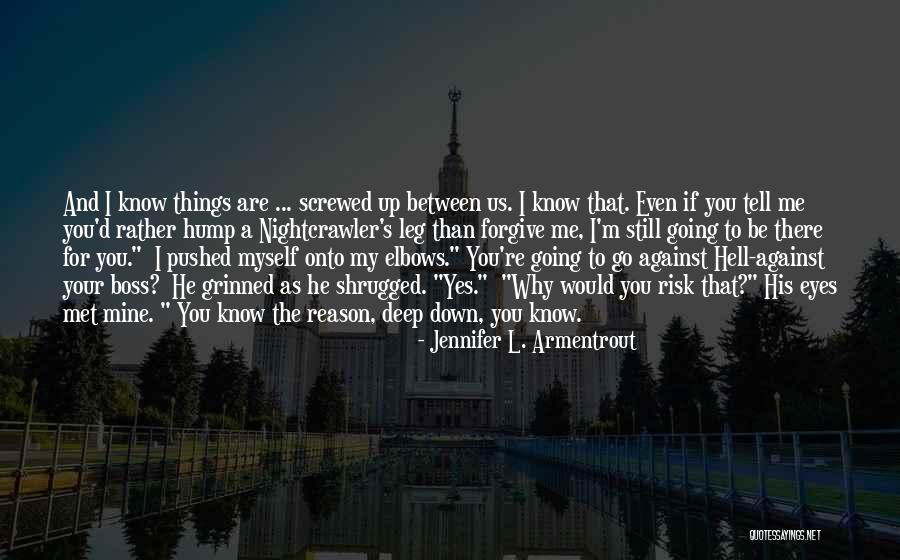 Risking For Love Quotes By Jennifer L. Armentrout