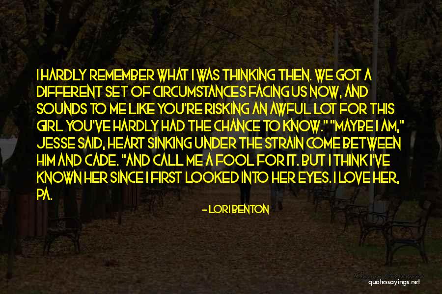 Risking For Love Quotes By Lori Benton