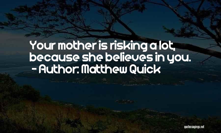 Risking For Love Quotes By Matthew Quick
