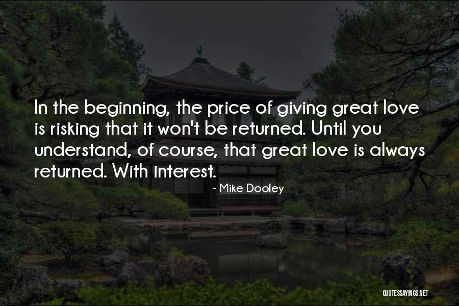 Risking For Love Quotes By Mike Dooley