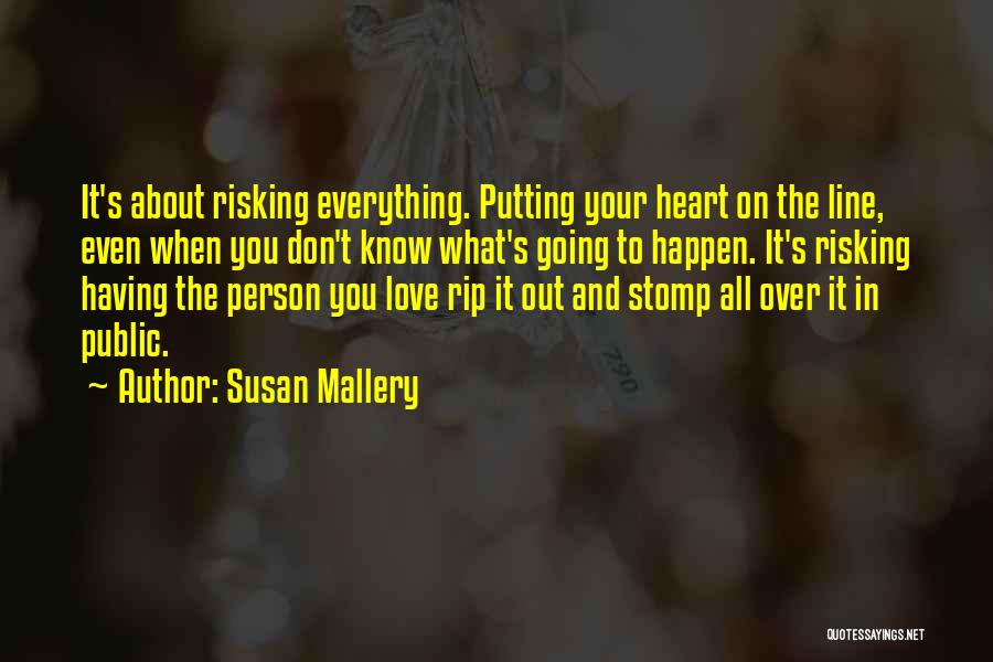 Risking It All For Love Quotes By Susan Mallery